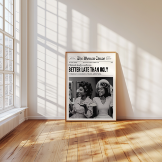 Better late than ugly poster Newspaper Print Poster