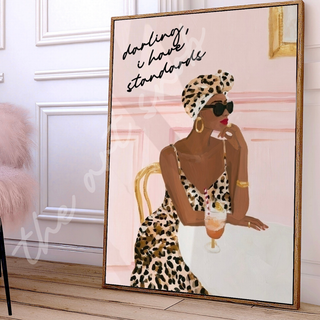 Darling, I have standards leopard poster print