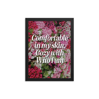 Comfortable In My Skin FRAMED WALL ART POSTER