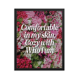 Comfortable In My Skin FRAMED WALL ART POSTER