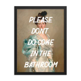 Please Don’t Do Coke In The Bathroom FRAMED WALL ART POSTER