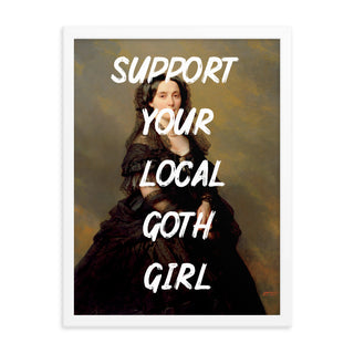 Support your local goth girl FRAMED WALL ART POSTER PRINT