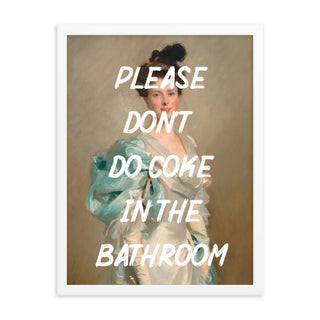 Please Don’t Do Coke In The Bathroom FRAMED WALL ART POSTER