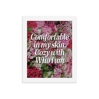 Comfortable In My Skin FRAMED WALL ART POSTER